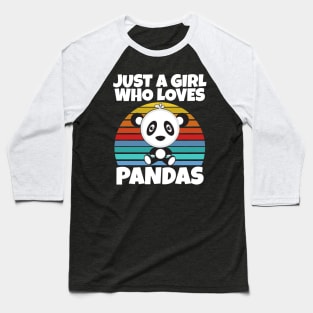 Just a girl who loves Pandas Baseball T-Shirt